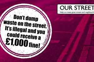 Dont dump waste on the street its illegal and you could recieved a £1000 fine